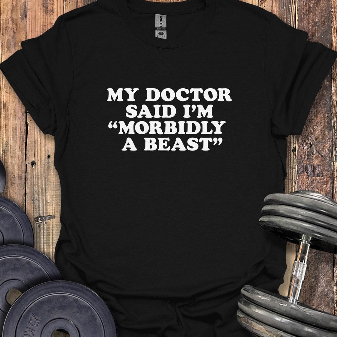 Morbidly a Beast T-Shirt