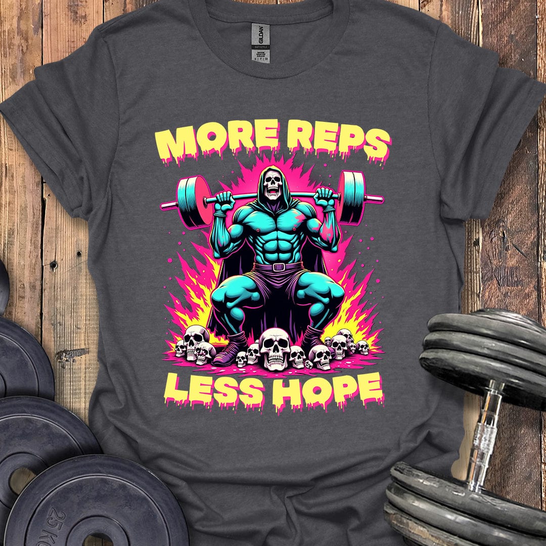 More Reps, Less Hope T-Shirt