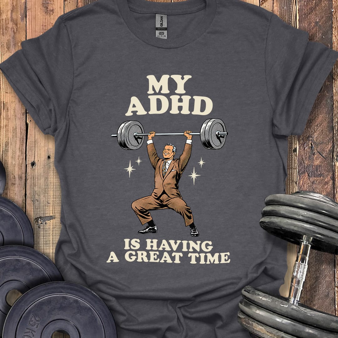 My ADHD T-Shirt