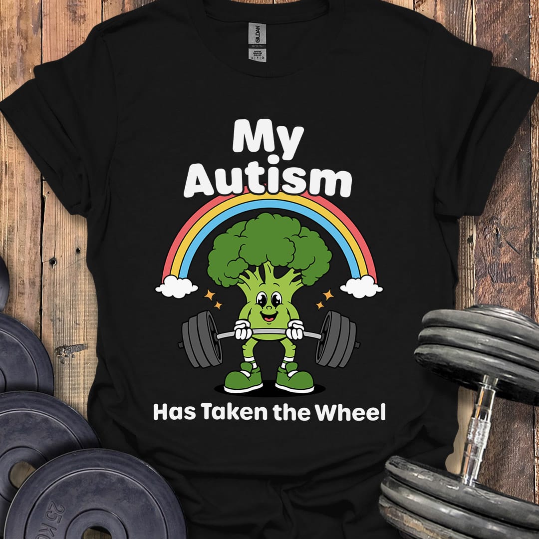 My Autism Has Taken the Wheel T-Shirt