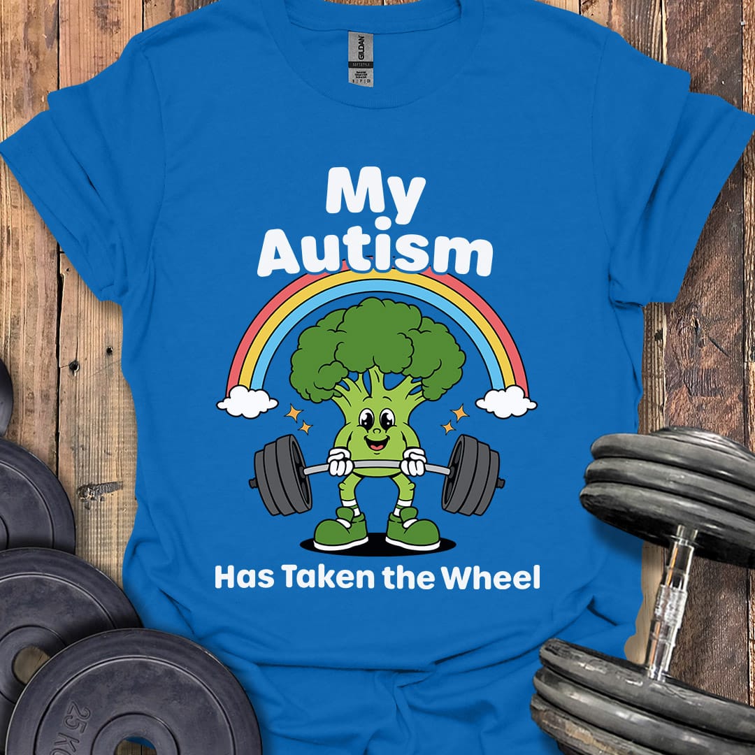 My Autism Has Taken the Wheel T-Shirt