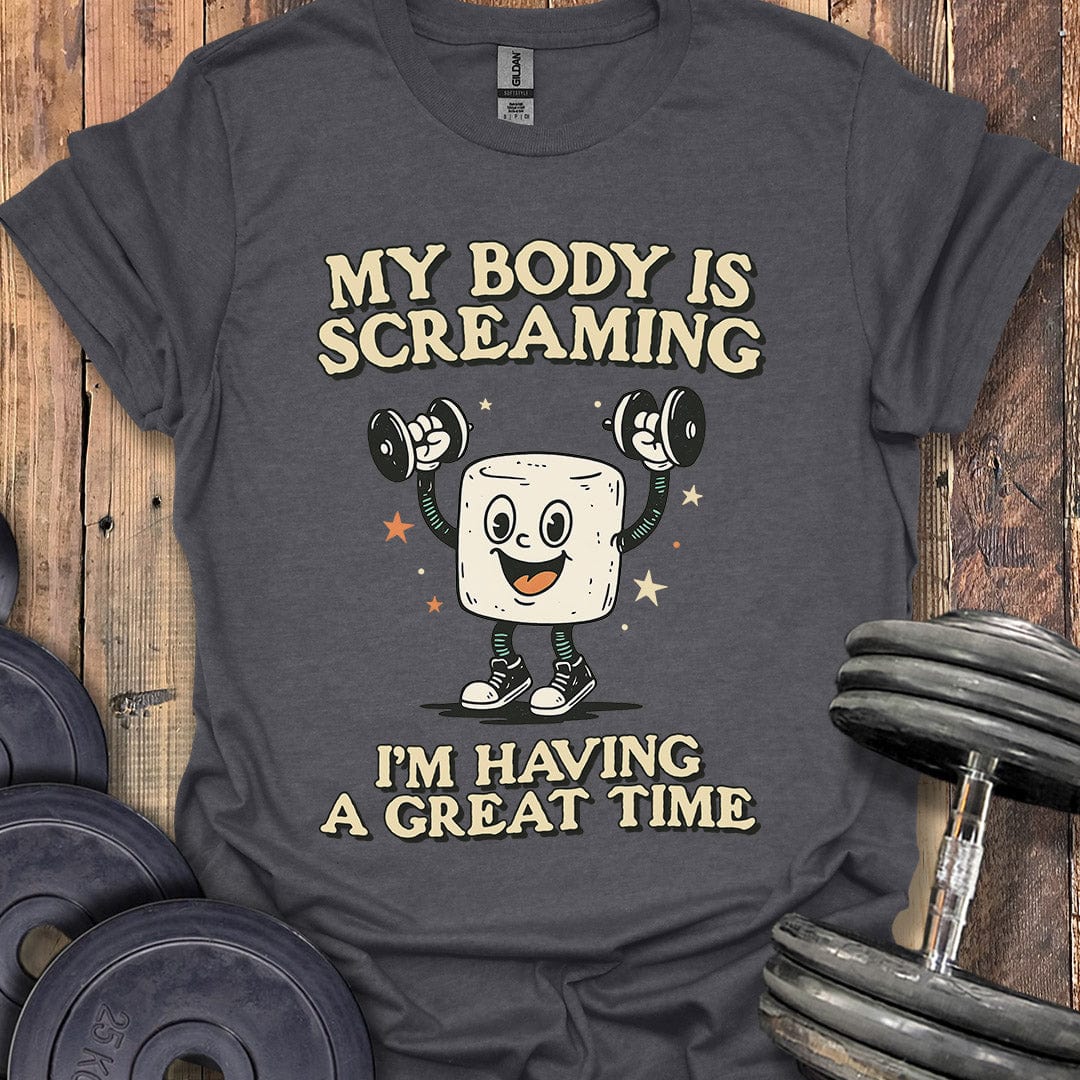 My Body Is Screaming T-Shirt