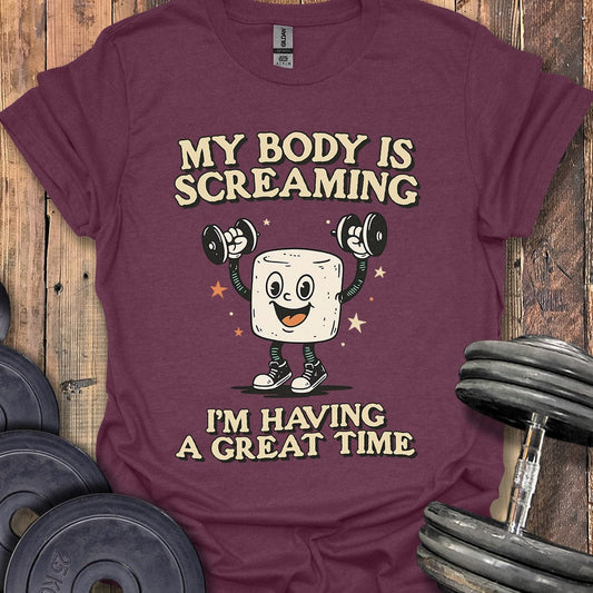 My Body Is Screaming T-Shirt