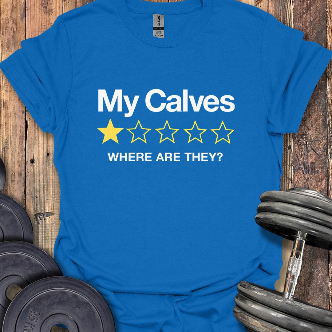 My Calves 1-Star Rating T-Shirt