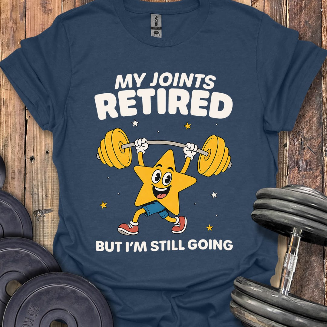 My Joints Retired T-Shirt