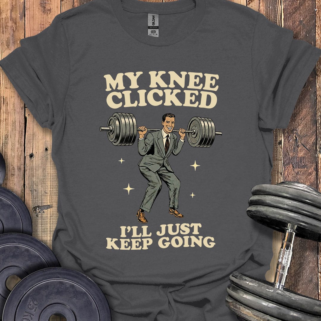 My Knee Clicked T-Shirt