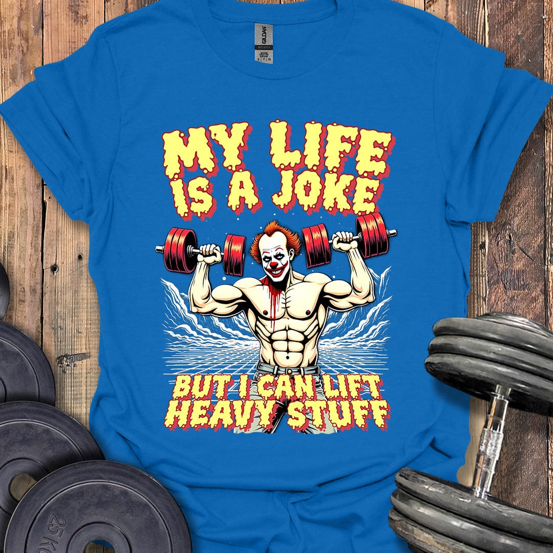 My Life Is a Joke T-Shirt