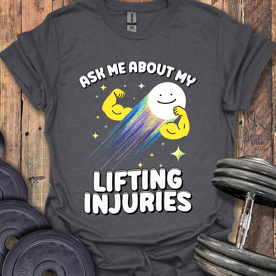 My Lifting Injuries T-Shirt