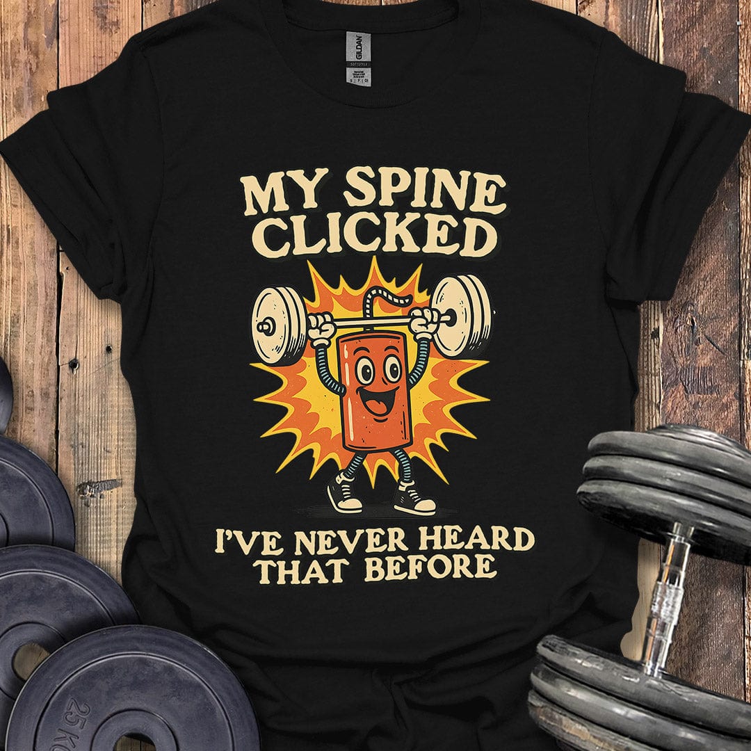 My Spine Clicked T-Shirt