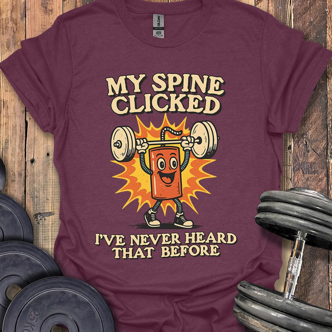 My Spine Clicked T-Shirt
