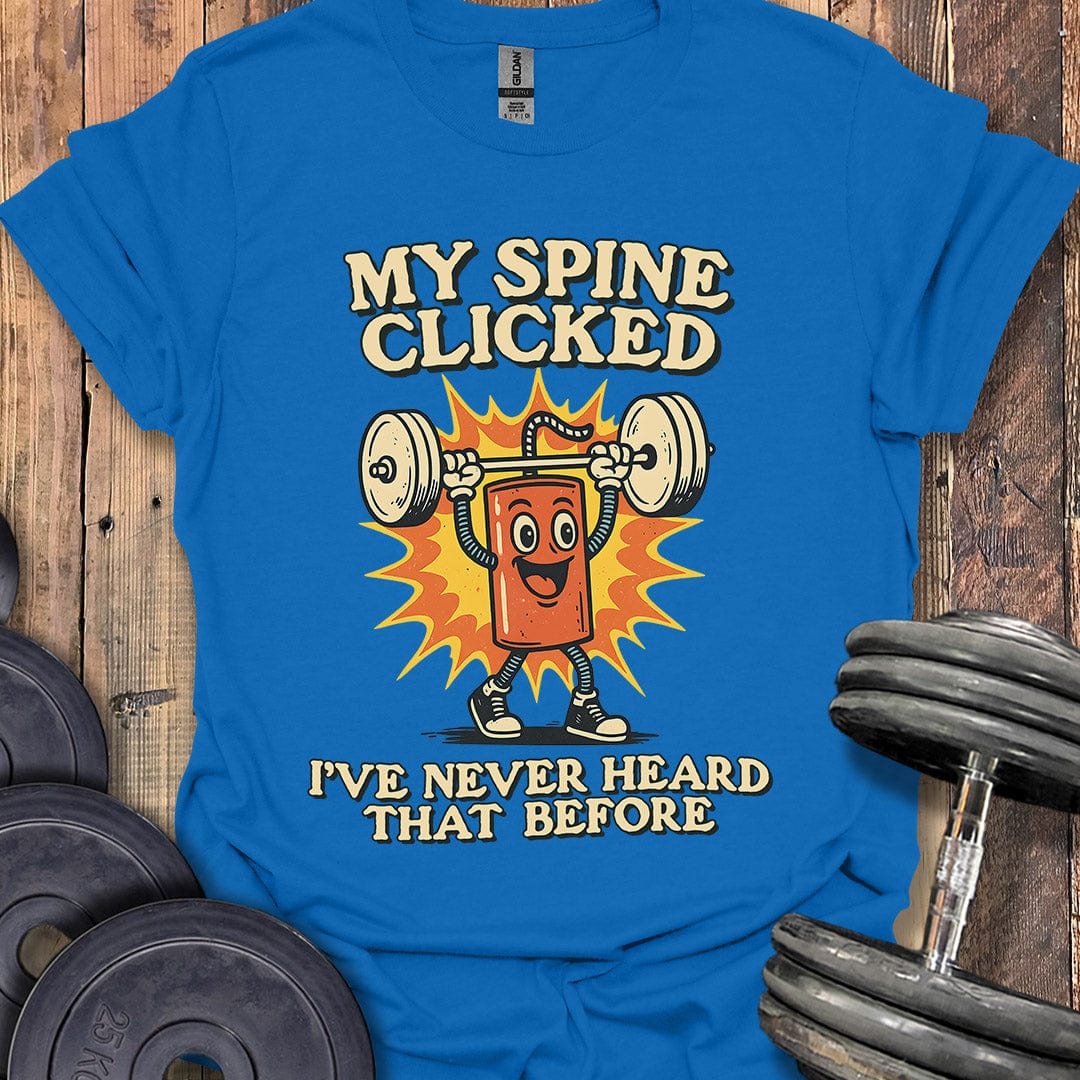 My Spine Clicked T-Shirt