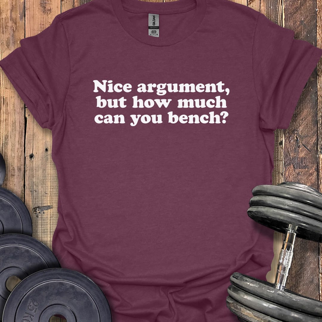 Nice Argument Bench T-Shirt