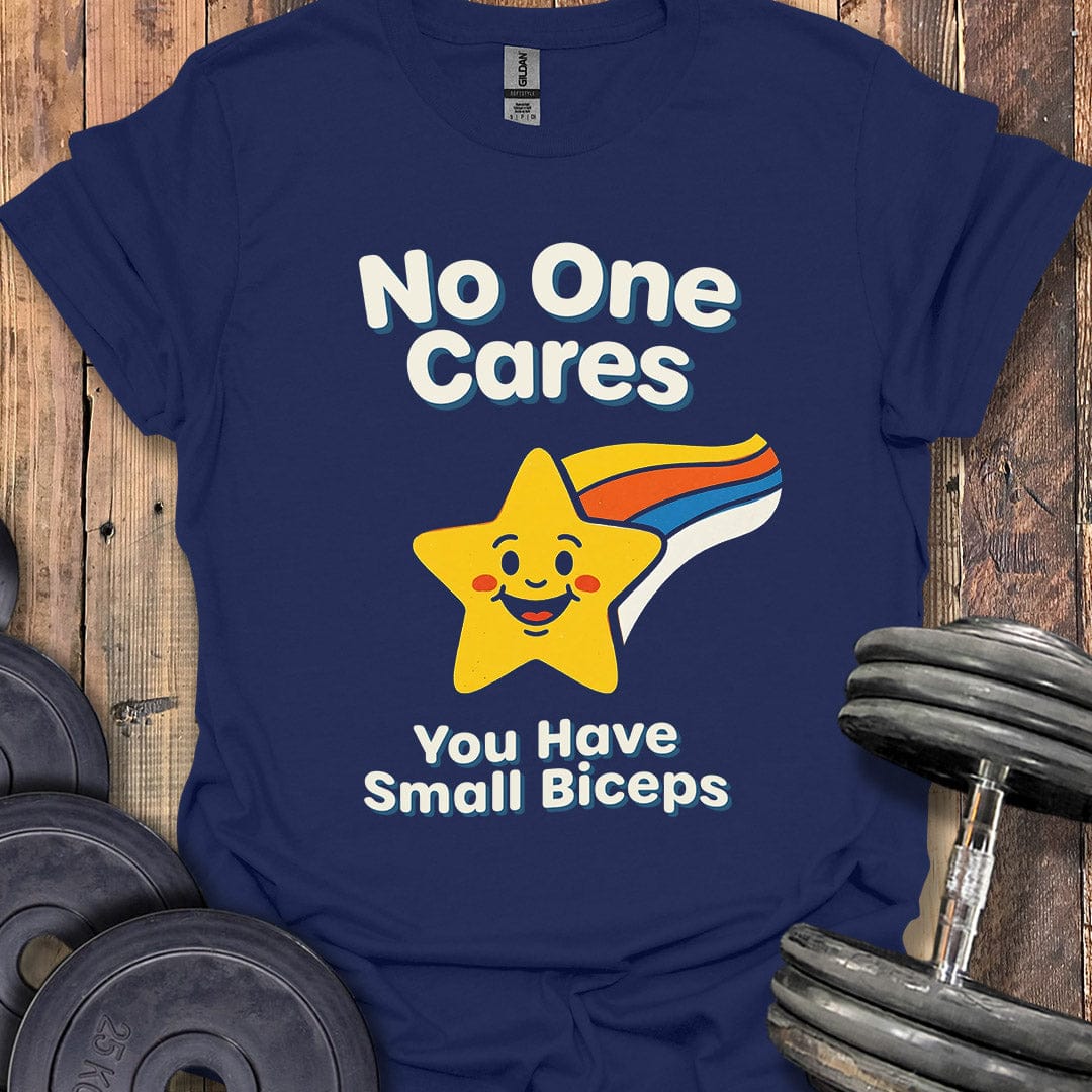 No One Cares T-Shirt