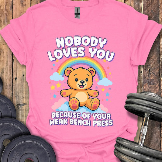 Nobody Loves You T-Shirt