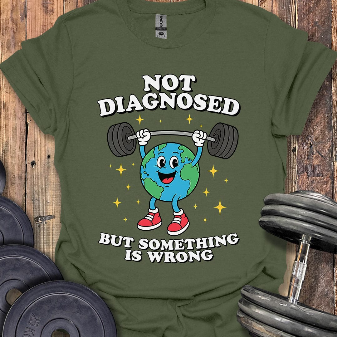 Not Diagnosed T-Shirt