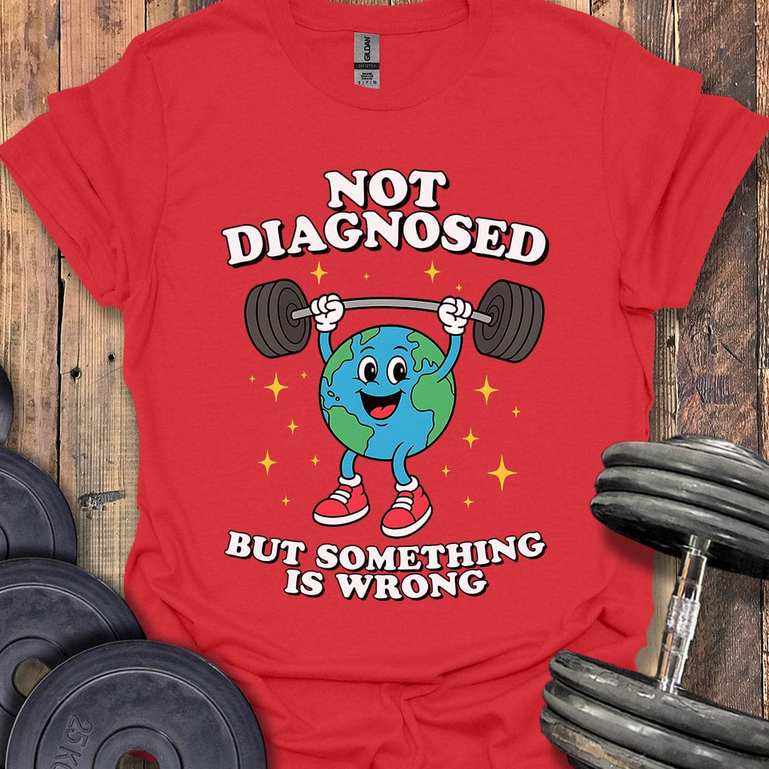 Not Diagnosed T-Shirt