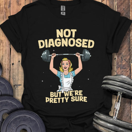 Not Diagnosed Housewife T-Shirt