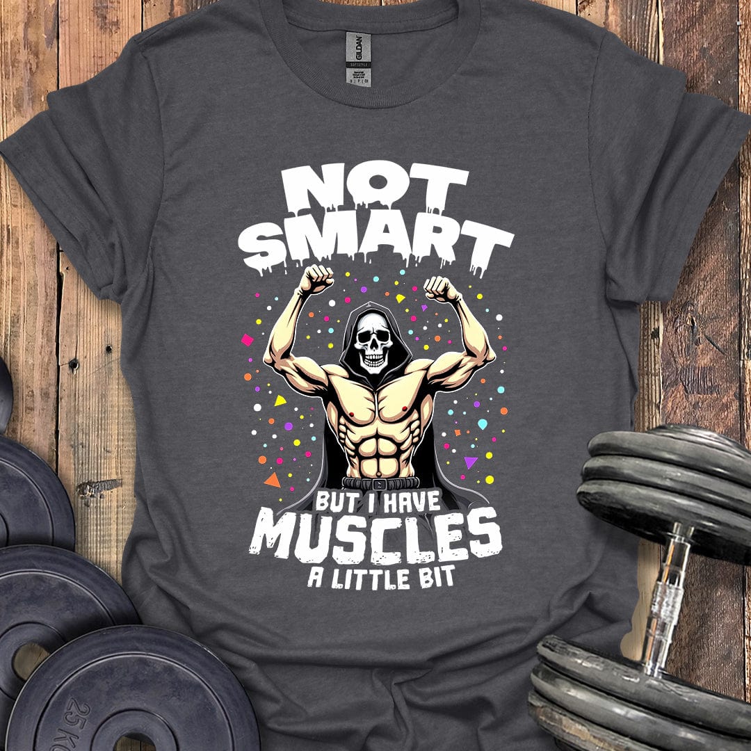 Not Smart T-Shirt