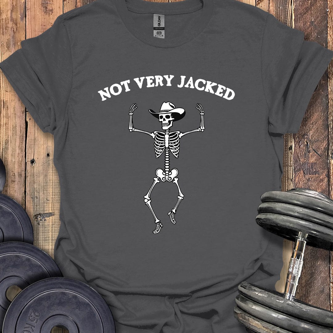 Not Very Jacked T-Shirt