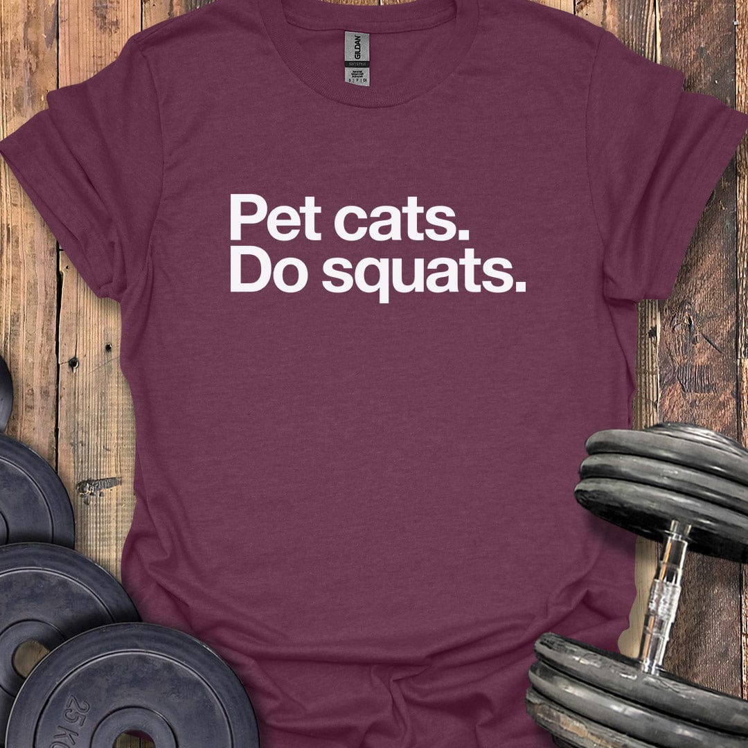 Pet Cats, Do Squats T-Shirt