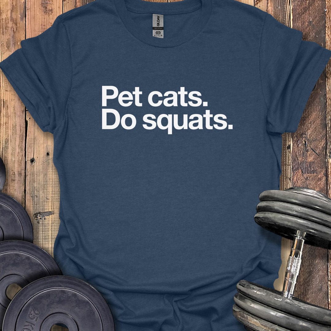 Pet Cats, Do Squats T-Shirt