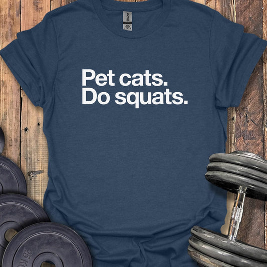 Pet Cats, Do Squats T-Shirt