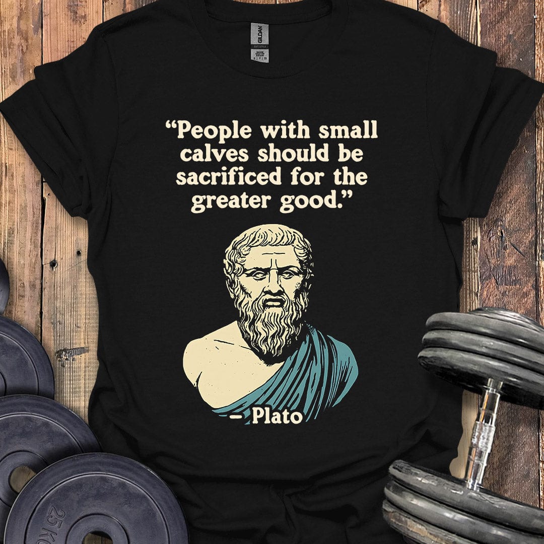 Plato Calves Quote T-Shirt