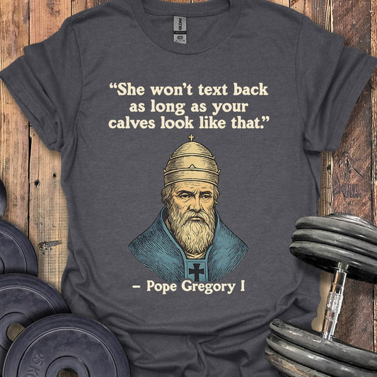 Pope Gregory I Quote T-Shirt