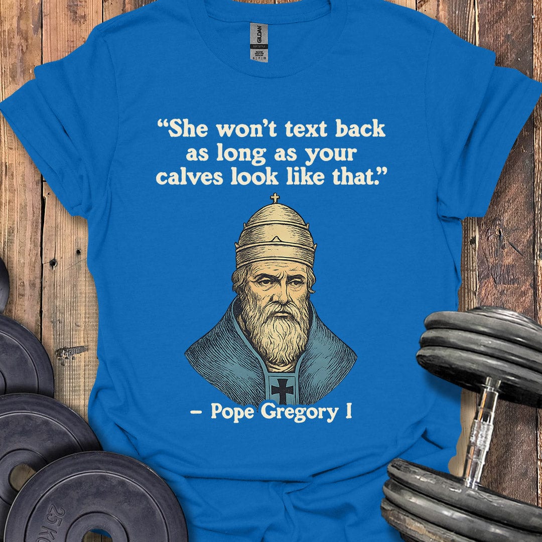 Pope Gregory I Quote T-Shirt