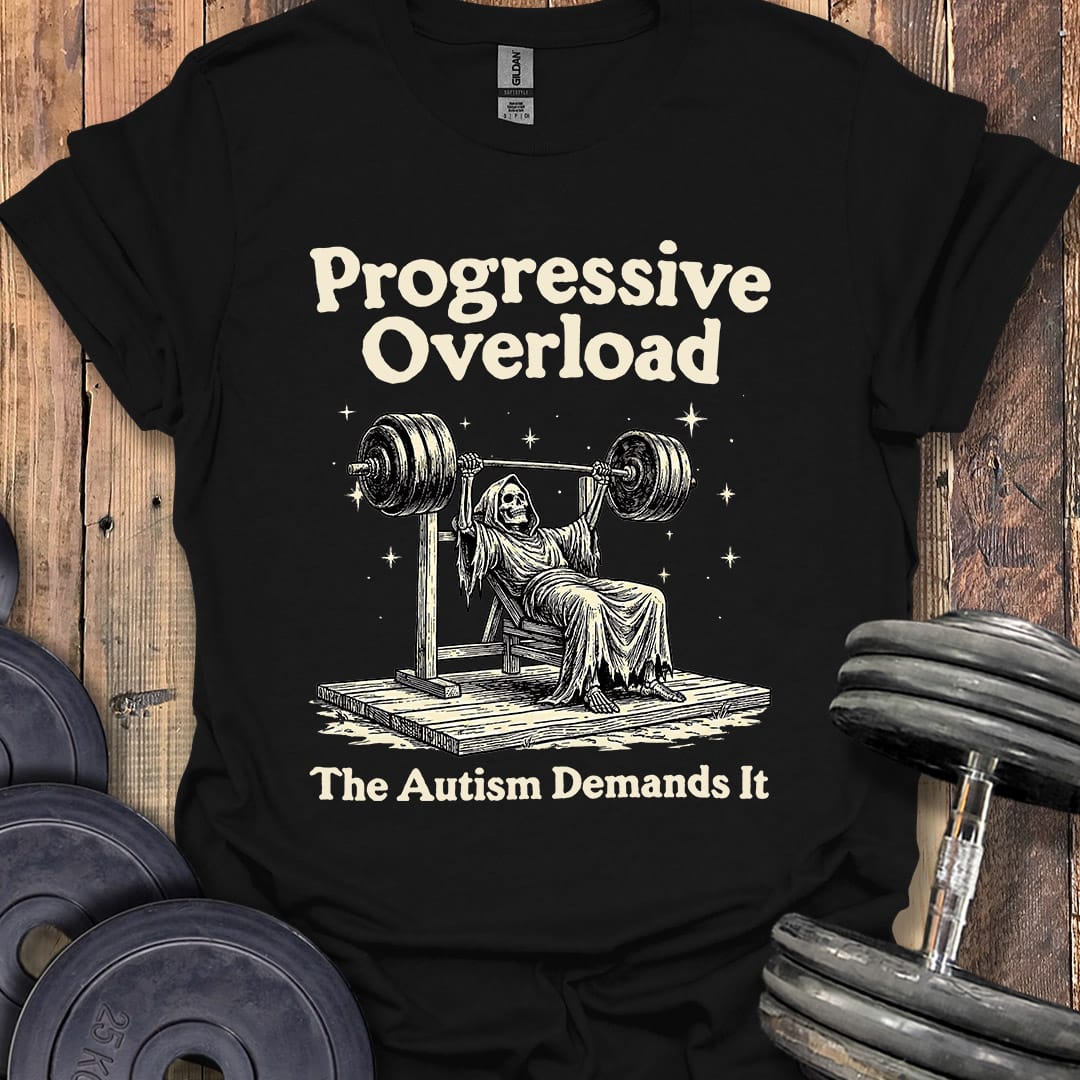 Progressive Overload Autism T-Shirt