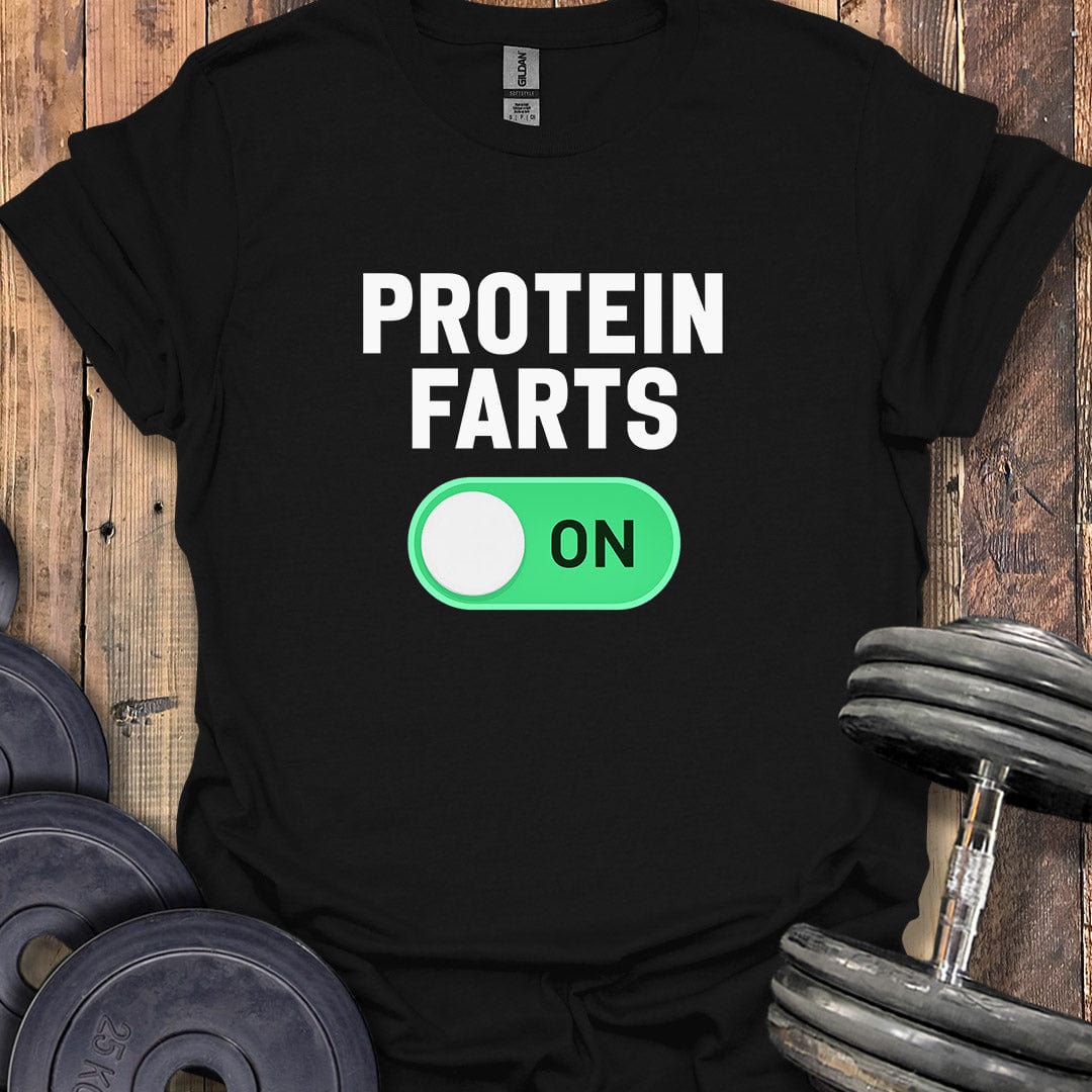 Protein Farts On T-Shirt