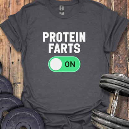 Protein Farts On T-Shirt