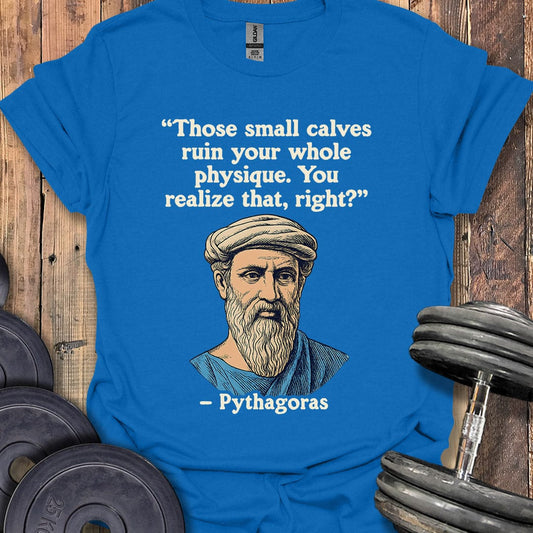 Pythagoras Quote T-Shirt
