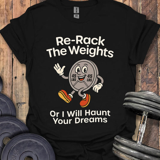 Re-Rack the Weights (45 Plate) T-Shirt