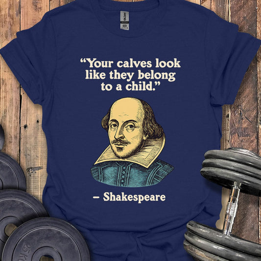 Shakespeare Calves Quote T-Shirt