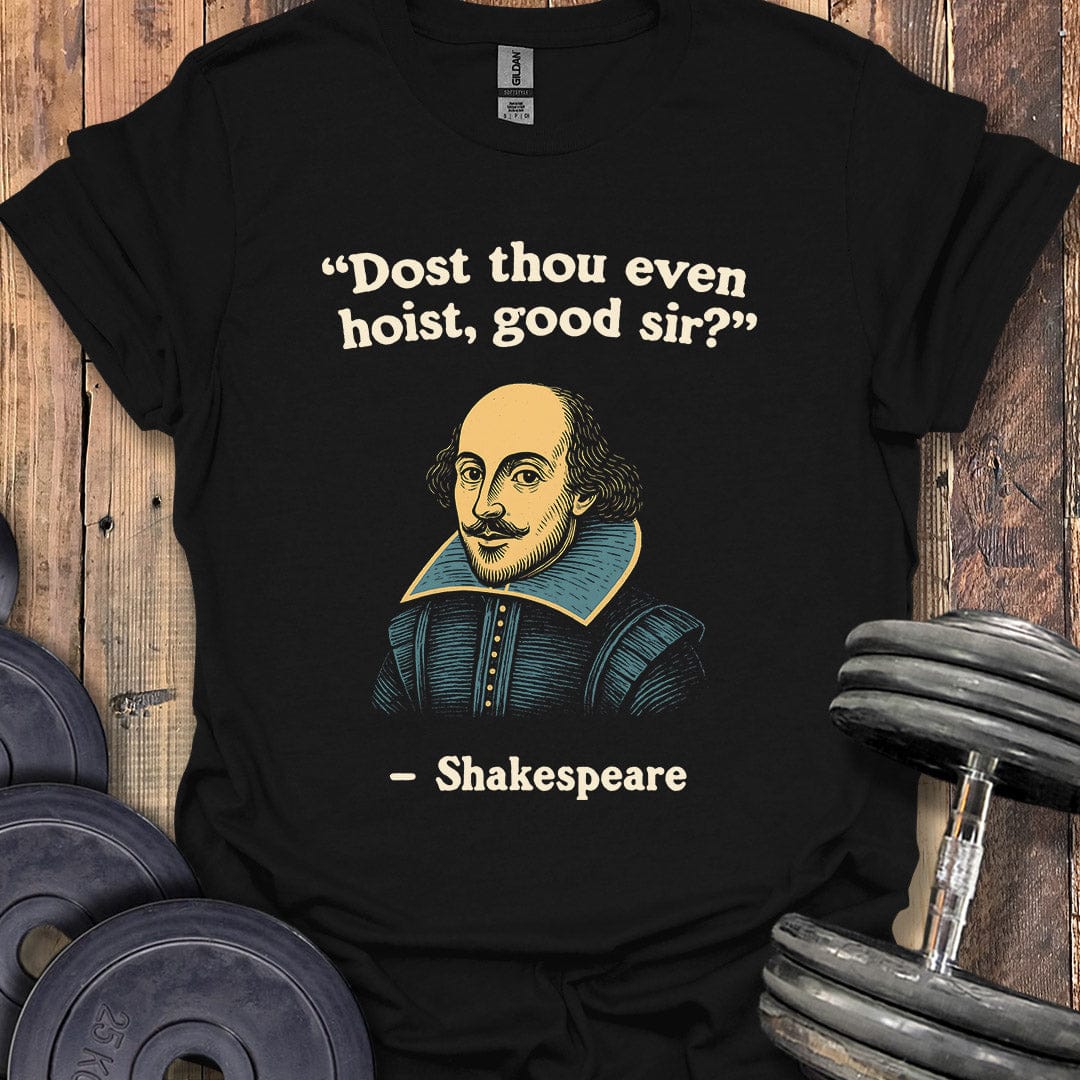 Shakespeare Hoist Quote T-Shirt