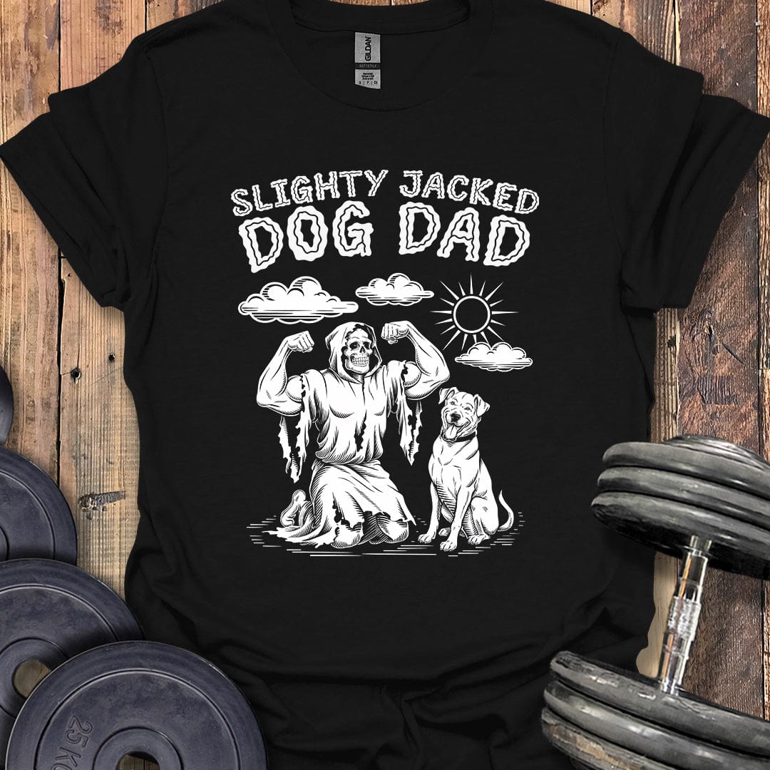 Slightly Jacked Dog Dad T-Shirt