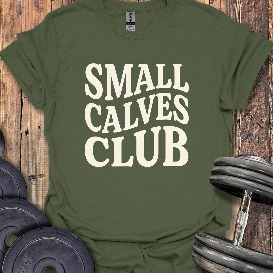 Small Calves Club T-Shirt