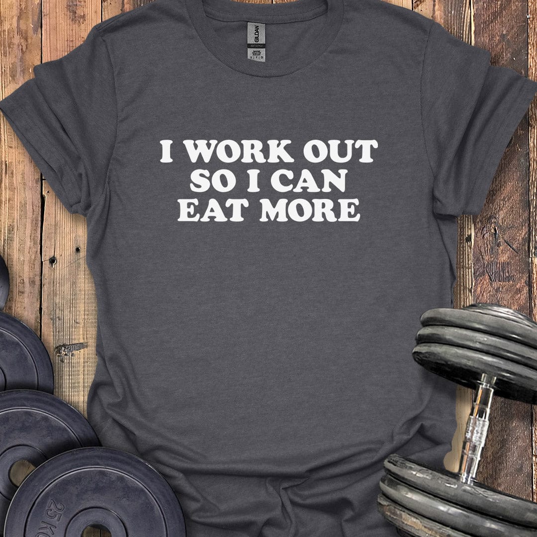 So I Can Eat More T-Shirt