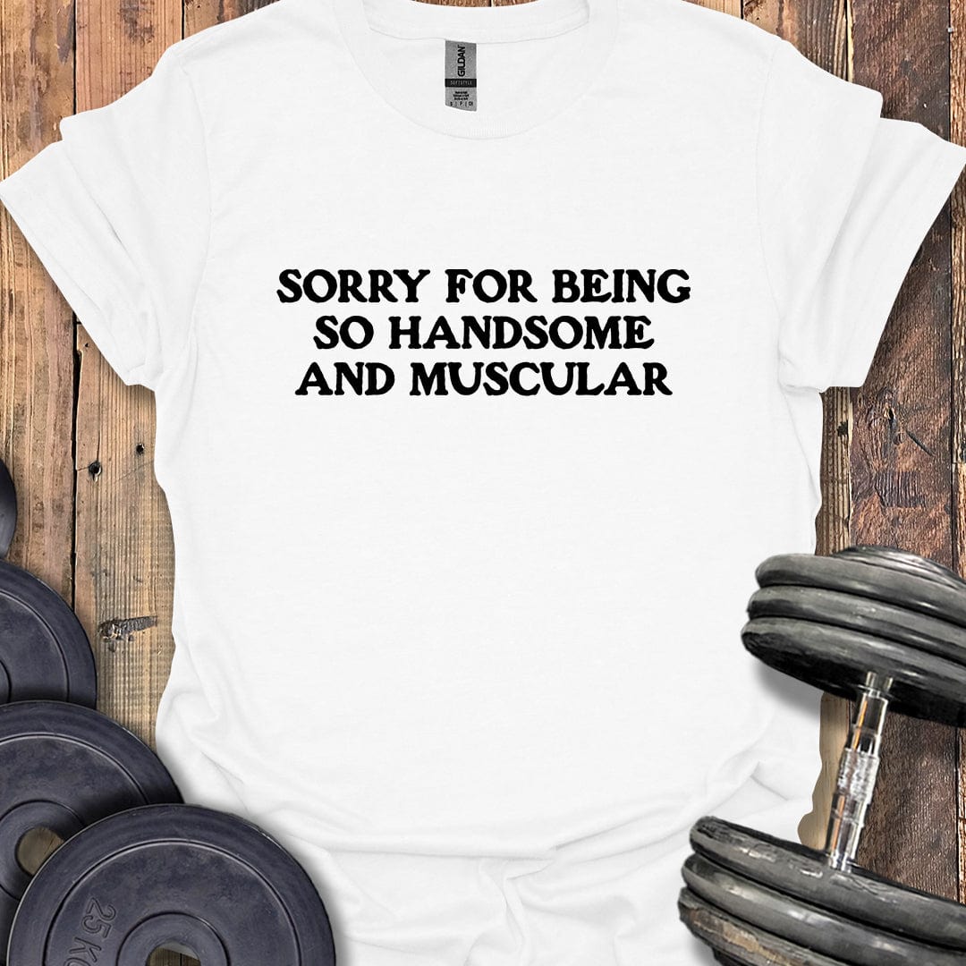 Handsome and Muscular T-Shirt