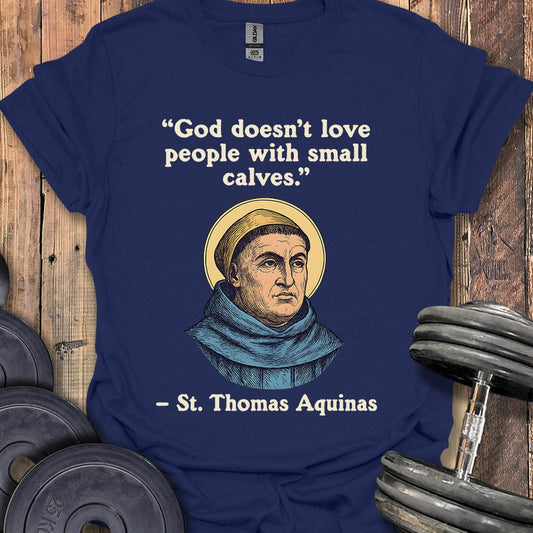 St. Thomas Aquinas Quote T-Shirt