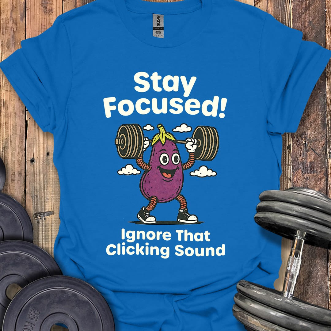 Stay Focused T-Shirt