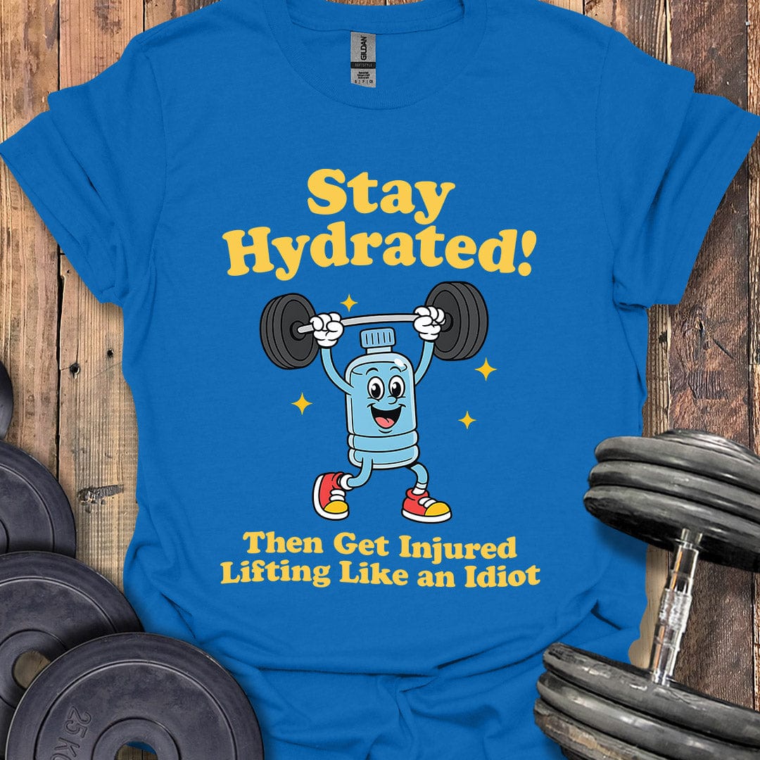 Stay Hydrated T-Shirt