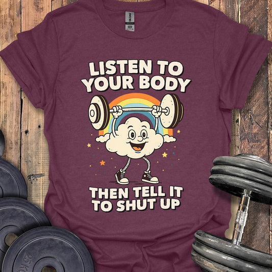 Tell It to Shut Up T-Shirt