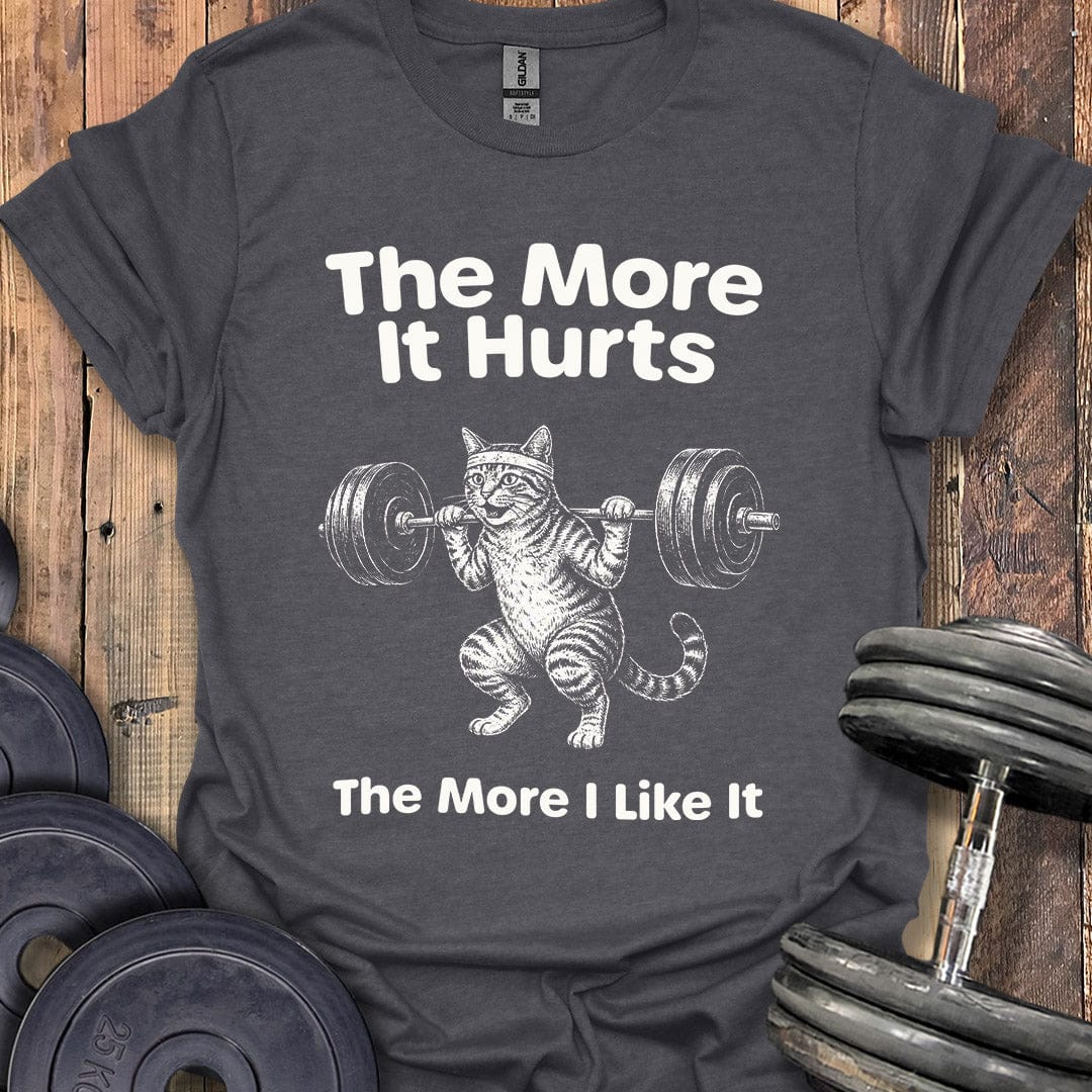 The More It Hurts T-Shirt
