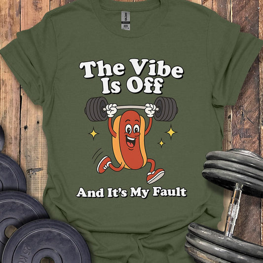 The Vibe Is Off T-Shirt