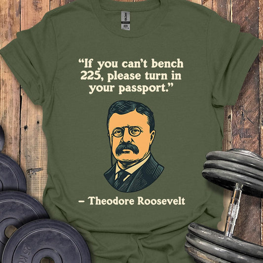 Theodore Roosevelt 225 Quote T-Shirt