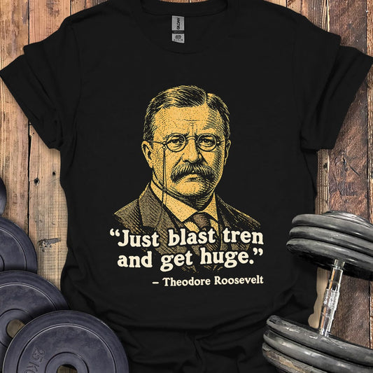 Theodore Roosevelt Tren Quote T-Shirt