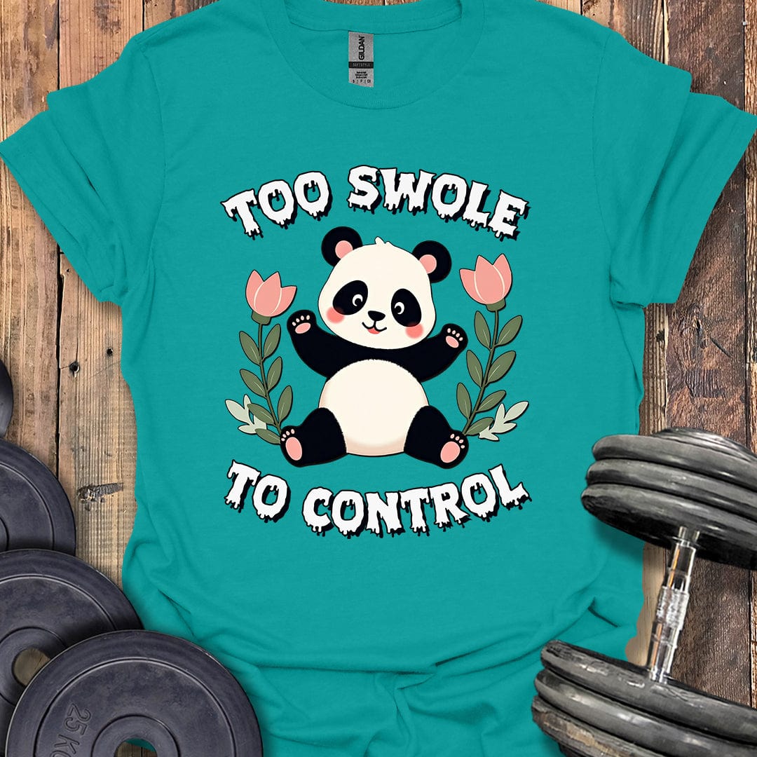 Too Swole to Control T-Shirt