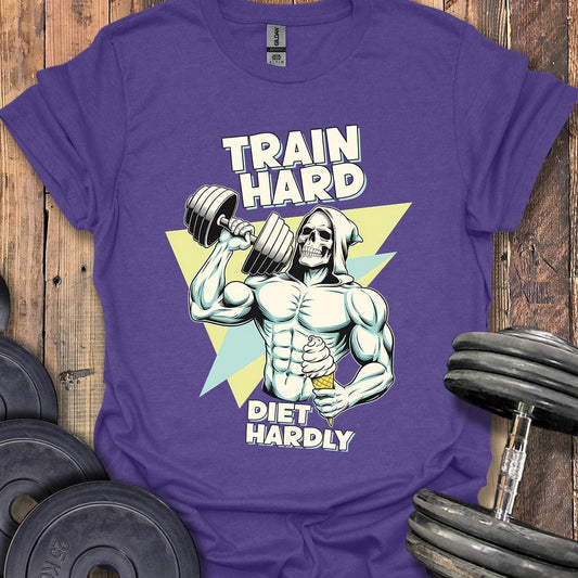 Train Hard, Diet Hardly T-Shirt